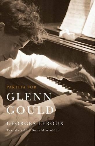 Бумажная книга «Partita for Glenn Gould: An Inquiry into the Nature of Genius», автор Жорж Леру - фото №1