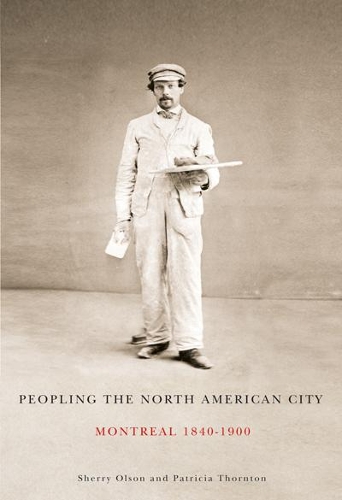 Бумажная книга «Peopling the North American City: Montreal, 1840-1900», авторов Патриция Торнтон, Шерри Олсон - фото №1