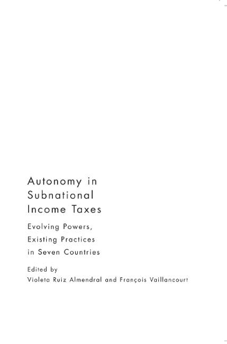 Паперова книга «Autonomy in Subnational Income Taxes: Evolving Powers, Existing Practices in Seven Countries», авторів Франсуа Вайянкур, Віолета Руїс Альмендрал - фото №1