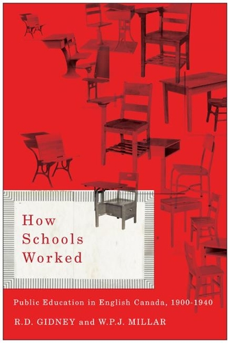 Бумажная книга «How Schools Worked: Public Education in English Canada, 1900-1940», авторов Р.Д. Гидни, У.П.Дж. Миллар - фото №1