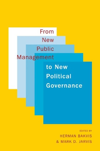 Паперова книга «From New Public Management to New Political Governance: Essays in Honour of Peter C. Aucoin», авторів Герман Баквіс, Марк Д. Джарвіс - фото №1