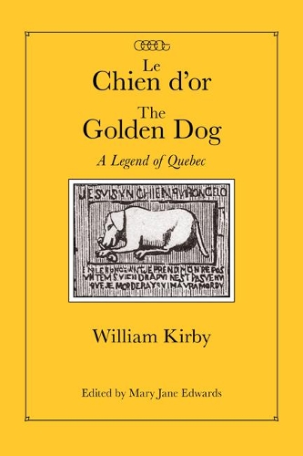 Паперова книга «Le Chien d'or/The Golden Dog: A Legend of Quebec», авторів Мері Джейн Едвардс, Вільям Кірбі - фото №1