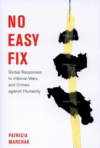 Паперова книга «No Easy Fix: Global Responses to Internal Wars and Crimes Against Humanity», автор Патриція Марчак - фото №1