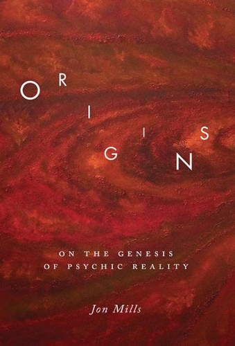 Бумажная книга «Origins: On the Genesis of Psychic Reality», автор Йон Миллс - фото №1