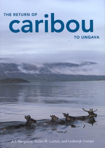 Бумажная книга «The Return of Caribou to Ungava», авторов A. Т. Бергеруд, Лодевейк Кампс, Стюарт Н. Люттич - фото №1
