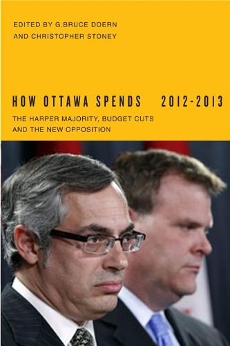 Бумажная книга «How Ottawa Spends, 2012-2013: The Harper Majority, Budget Cuts, and the New Opposition», авторов Кристофер Стоуни, Г. Брюс Доерн - фото №1