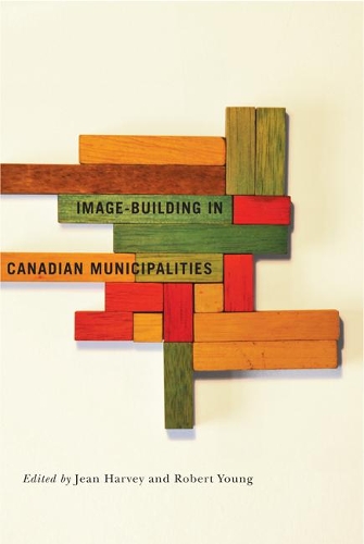 Бумажная книга «Image-building in Canadian Municipalities», авторов Жан Харви, Роберт Янг - фото №1