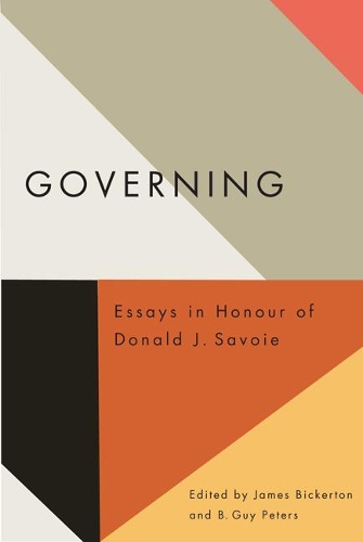 Бумажная книга «Governing: Essays in Honour of Donald J. Savoie», авторов B. Гай Питерс, Джеймс Бикертон - фото №1