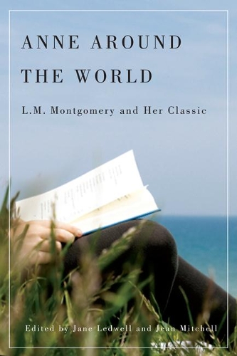 Паперова книга «Anne around the World: L.M. Montgomery and Her Classic», авторів Джейн Ледвелл, Жан Мітчелл - фото №1