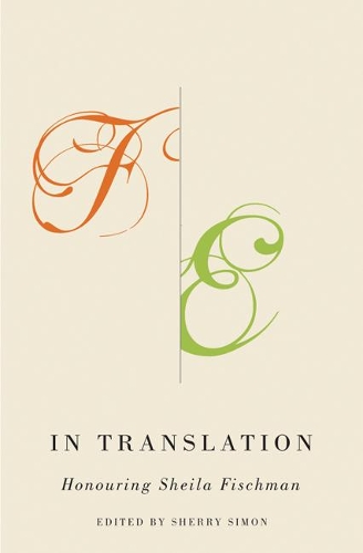 Бумажная книга «In Translation: Honouring Sheila Fischman», автор Шерри Саймон - фото №1