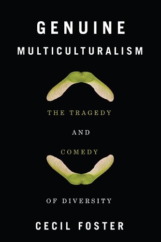 Бумажная книга «Genuine Multiculturalism: The Tragedy and Comedy of Diversity», автор Сесил Фостер - фото №1
