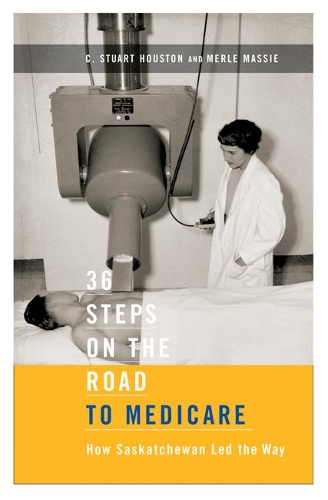 Бумажная книга «36 Steps on the Road to Medicare: How Saskatchewan Led the Way», авторов К. Стюарт Хьюстон, Мерл Масси - фото №1