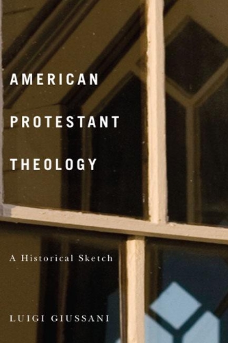 Паперова книга «American Protestant Theology: A Historical Sketch», автор Луіджи Джуссані - фото №1