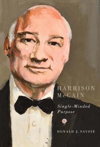 Бумажная книга «Harrison McCain: Single-Minded Purpose», автор Дональд Дж. Савойя - фото №1