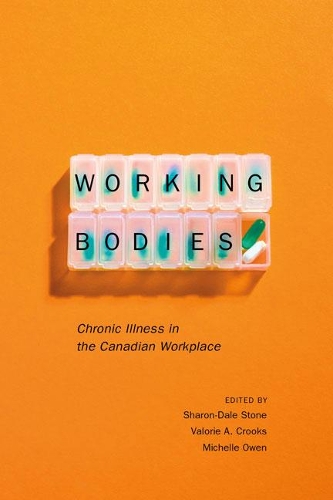Бумажная книга «Working Bodies: Chronic Illness in the Canadian Workplace», авторов Мишель Оуэн, Шэрон-Дейл Стоун, Валери А. Крукс - фото №1