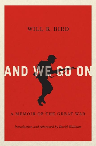 Бумажная книга «And We Go On: A Memoir of the Great War», авторов Дэвид Уильямс, Уилл Р. Берд - фото №1