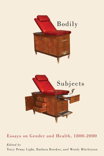 Бумажная книга «Bodily Subjects: Essays on Gender and Health, 1800-2000», авторов Барбара Брукс, Трейси Пенни Лайт, Венди Митчинсон - фото №1