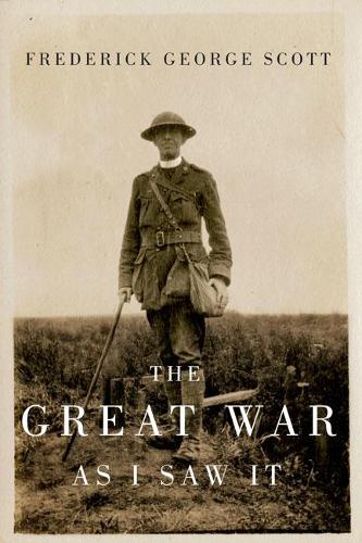 Паперова книга «The Great War as I Saw It», авторів Фредерік Джордж Скотт, Марк Г. Макгоуен - фото №1