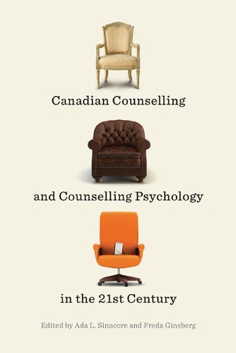 Бумажная книга «Canadian Counselling and Counselling Psychology in the 21st Century», авторов Ада Л. Синакор, Фреда Гинзберг - фото №1