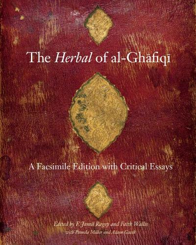 Бумажная книга «The Herbal of al-Ghafiqi: A Facsimile Edition with Critical Essays», авторов Ф. Джамиль Рагеп, Фейт Уоллис - фото №1