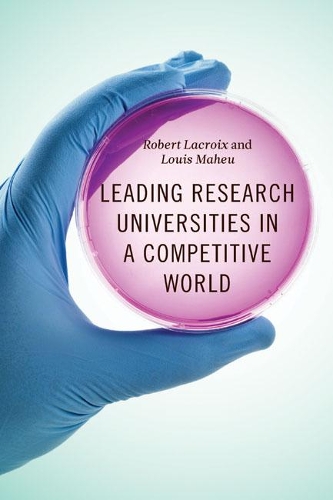Паперова книга «Leading Research Universities in a Competitive World», авторів Луї Махеу, Роберт Лакруа - фото №1