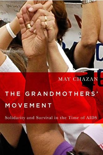 Бумажная книга «The Grandmothers' Movement: Solidarity and Survival in the Time of AIDS», автор Май Чазан - фото №1