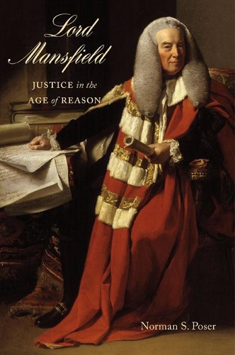 Бумажная книга «Lord Mansfield: Justice in the Age of Reason», автор Норман С. Позер - фото №1