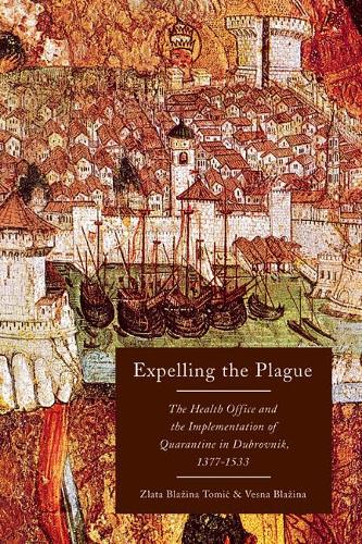 Бумажная книга «Expelling the Plague: The Health Office and the Implementation of Quarantine in Dubrovnik, 1377-1533», авторов Весна Блазина, Злата Блазина Томич - фото №1