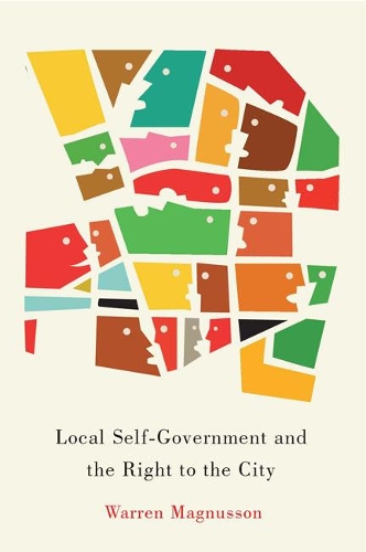 Паперова книга «Local Self-Government and the Right to the City», автор Уоррен Магнуссон - фото №1