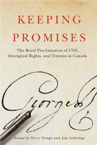 Бумажная книга «Keeping Promises: The Royal Proclamation of 1763, Aboriginal Rights, and Treaties in Canada», авторов Джим Олдридж, Терри Фенге - фото №1