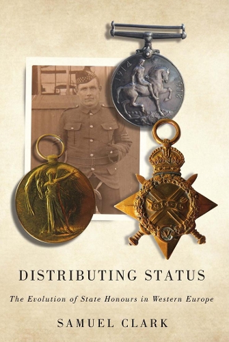 Паперова книга «Distributing Status: The Evolution of State Honours in Western Europe», автор Семюель Кларк - фото №1