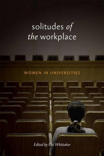 Бумажная книга «Solitudes of the Workplace: Women in Universities», автор Элви Уиттакер - фото №1