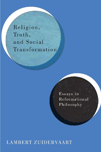 Паперова книга «Religion, Truth, and Social Transformation: Essays in Reformational Philosophy», автор Ламберт Зюйдерваарт - фото №1