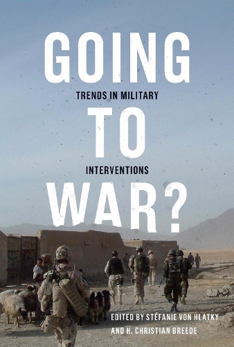 Бумажная книга «Going to War?: Trends in Military Interventions», автор Х. Кристиан Бриде - фото №1