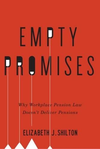Бумажная книга «Empty Promises: Why Workplace Pension Law Doesn’t Deliver Pensions», автор Элизабет Дж. Шилтон - фото №1