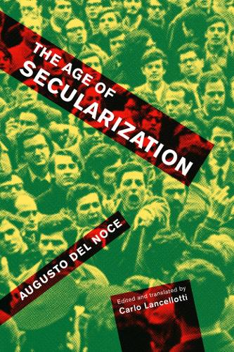 Бумажная книга «The Age of Secularization», автор Аугусто Дель Ноче - фото №1