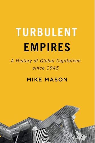 Бумажная книга «Turbulent Empires: A History of Global Capitalism since 1945», автор Майк Мэйсон - фото №1