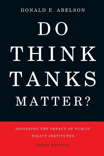 Бумажная книга «Do Think Tanks Matter?: Assessing the Impact of Public Policy Institutes, Third Edition», автор Дональд Э. Абельсон - фото №1