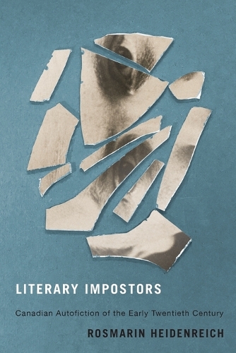 Бумажная книга «Literary Impostors: Canadian Autofiction of the Early Twentieth Century», автор Розмарин Хайденрайх - фото №1