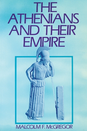 Паперова книга «The Athenians and Their Empire», автор Малкольм Макгрегор - фото №1