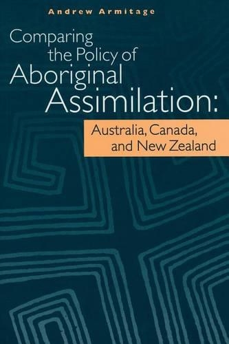 Паперова книга «Comparing the Policy of Aboriginal Assimilation: Australia, Canada, and New Zealand», автор Ендрю Армітаж - фото №1