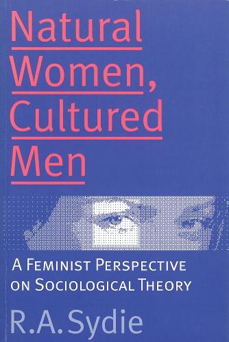 Бумажная книга «Natural Women, Cultured Men: A Feminist Perspective on Sociological Theory», автор Р. А. Сайди - фото №1