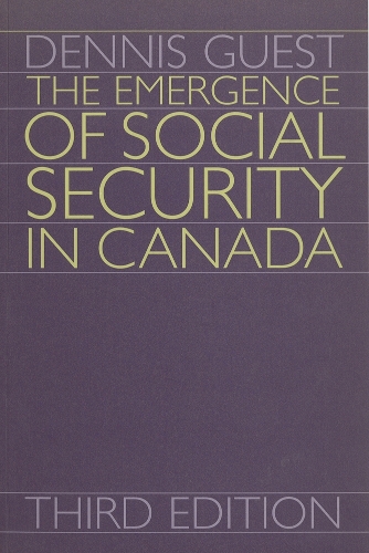 Бумажная книга «The Emergence of Social Security in Canada: Third Edition», автор Деннис Т. Гест - фото №1