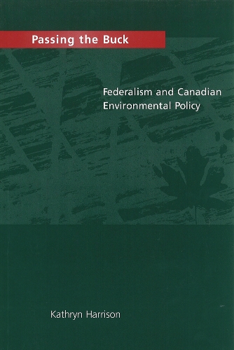 Бумажная книга «Passing the Buck: Federalism and Canadian Environmental Policy», автор Кэтрин Харрисон - фото №1