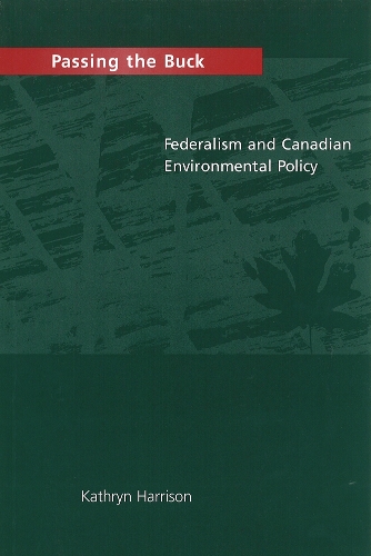 Бумажная книга «Passing the Buck: Federalism and Canadian Environmental Policy», автор Кэтрин Харрисон - фото №1