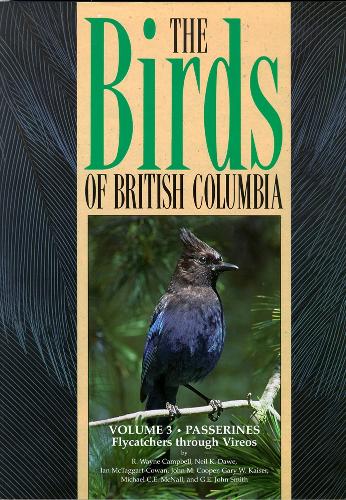 Бумажная книга «Birds of British Columbia, Volume 3: Passerines - Flycatchers through Vireos», авторов Г. Э. Джон Смит, Гэри В. Кайзер, Иэн Мактаггарт-Коуэн, Джон М. Купер, Майкл К. Э. Макнолл, Нил К. Доу, Уэйн Кэмпбелл - фото №1
