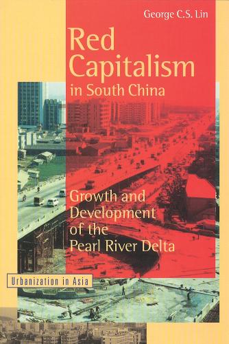 Бумажная книга «Red Capitalism in South China: Growth and Development of the Pearl River Delta», автор Джордж К.С. Лин - фото №1
