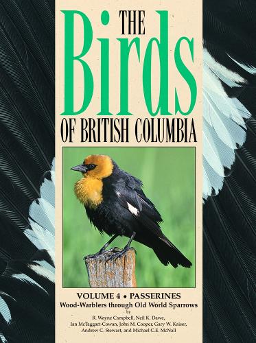Бумажная книга «Birds of British Columbia, Volume 4: Wood Warblers through Old World Sparrows», авторов Гэри В. Кайзер, Иэн Мактаггарт-Коуэн, Джон М. Купер, Майкл К. Э. Макнолл, Нил К. Доу, Уэйн Кэмпбелл - фото №1