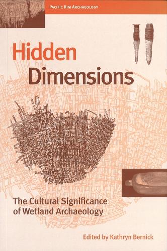 Бумажная книга «Hidden Dimensions: The Cultural Significance of Wetland Archaeology», автор Кэтрин Берник - фото №1
