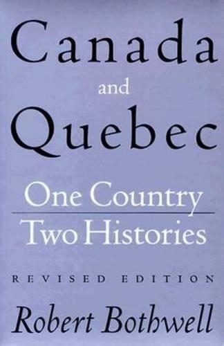 Бумажная книга «Canada and Quebec: One Country, Two Histories: Revised Edition», автор Роберт Ботвелл - фото №1